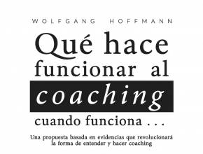Wolfgang Hoffmann: "Que hace funcionar al coaching"